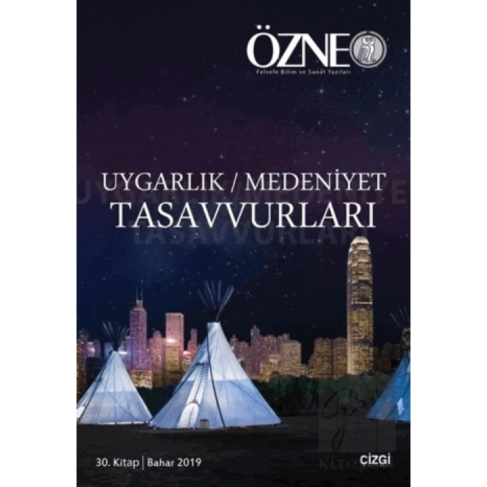 Özne 30. Kitap - Uygarlık Medeniyet Tasavvurları Bahar 2019