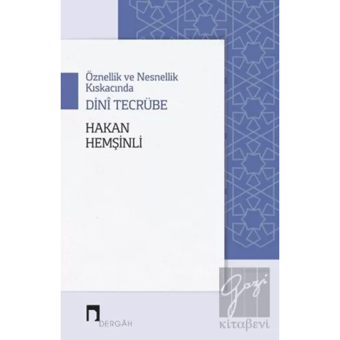 Öznellik ve Nesnellik Kıskacında Dini Tecrübe