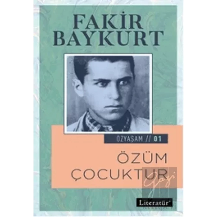 Özyaşam Öyküsü 01: Özüm Çocuktur