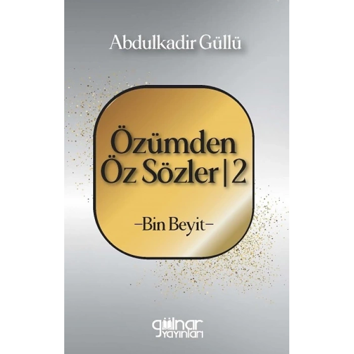 Özümden Öz Sözler - 2 - Bin Beyit