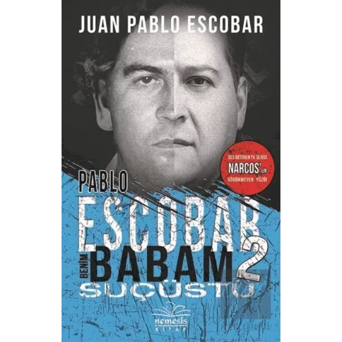 Pablo Escobar Benim Babam 2 - Suçüstü