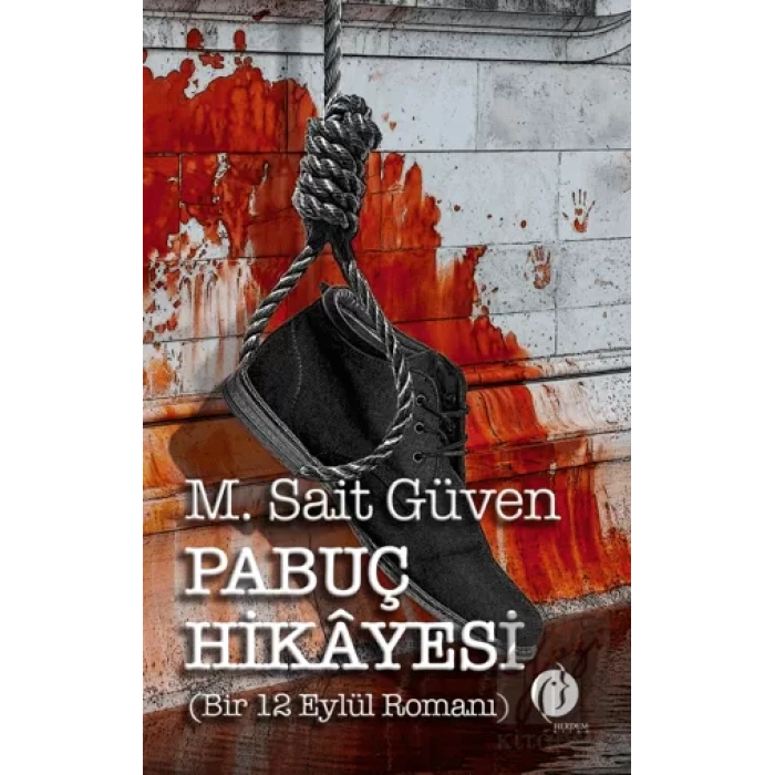 Pabuç Hikayesi (Bir 12 Eylül Romanı)