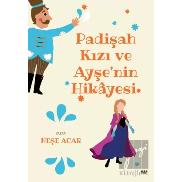 Padişah Kızı ve Ayşenin Hikayesi