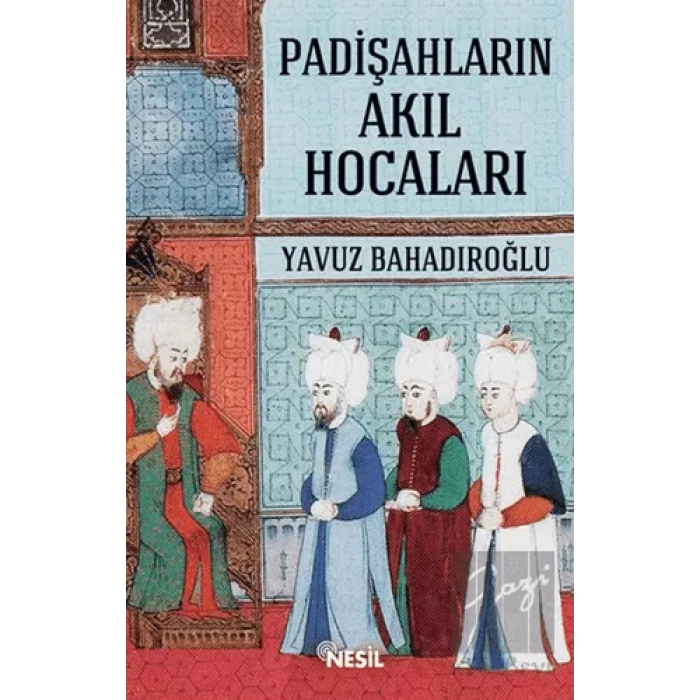 Padişahların Akıl Hocaları