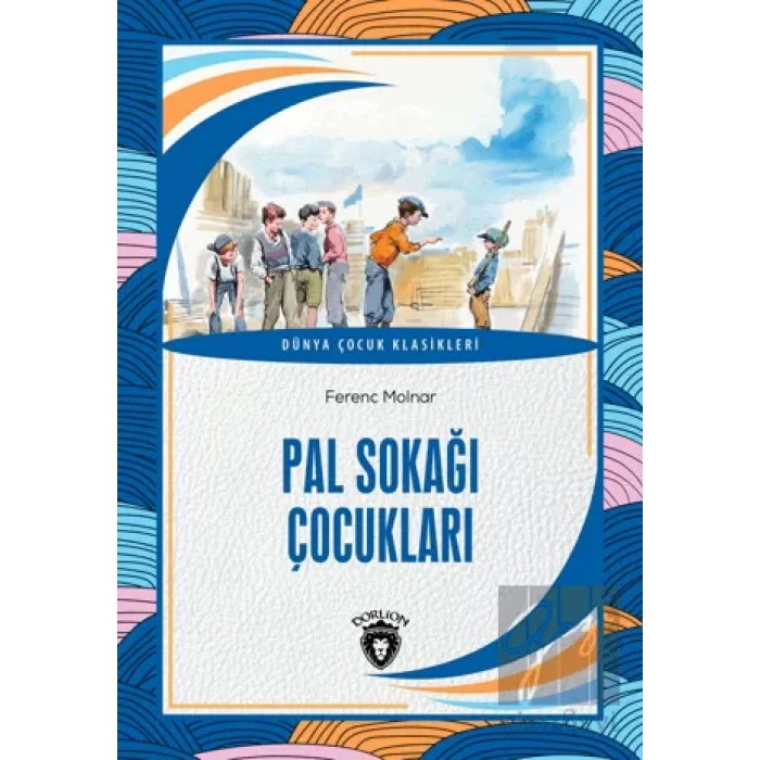 Pal Sokağı Çocukları Dünya Çocuk Masalları (7-12 Yaş)