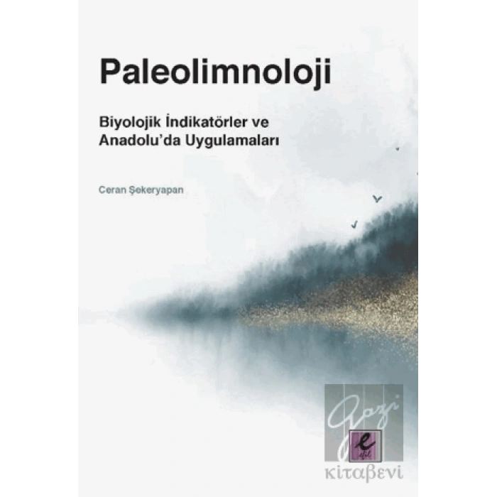 Paleolimnoloji: Biyolojik İndikatörler ve Anadolu’da Uygulamaları