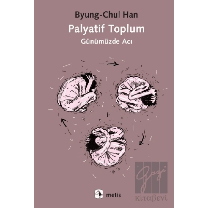 Palyatif Toplum - Günümüzde Acı