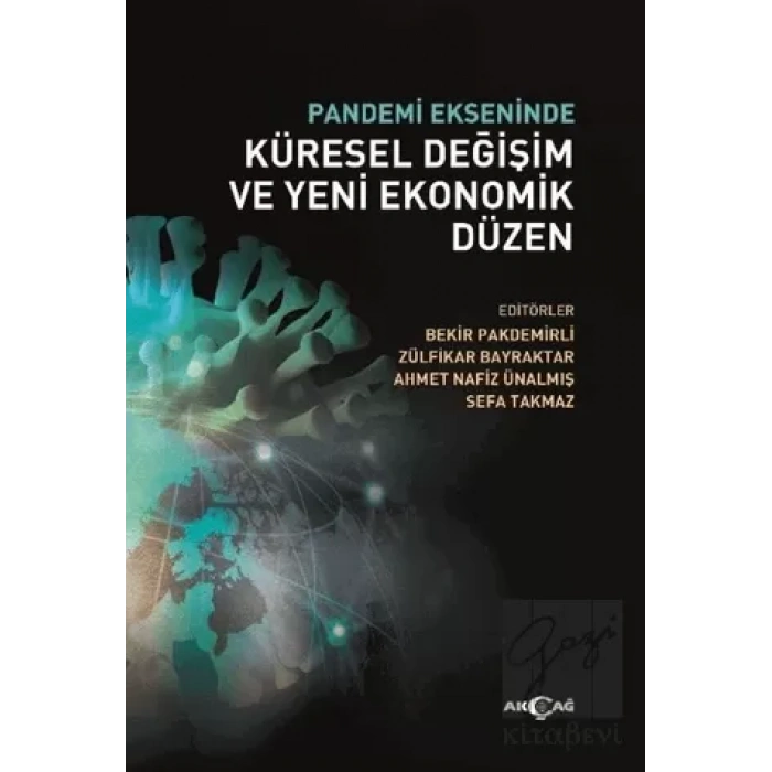 Pandemi Ekseninde Küresel Değişim ve Yeni Ekonomik Düzen