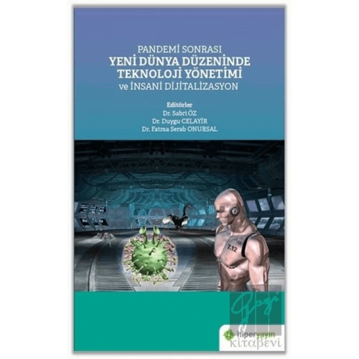 Pandemi Sonrası Yeni Dünya Düzeninde Teknoloji Yönetimi ve İnsani Dijitalizasyon