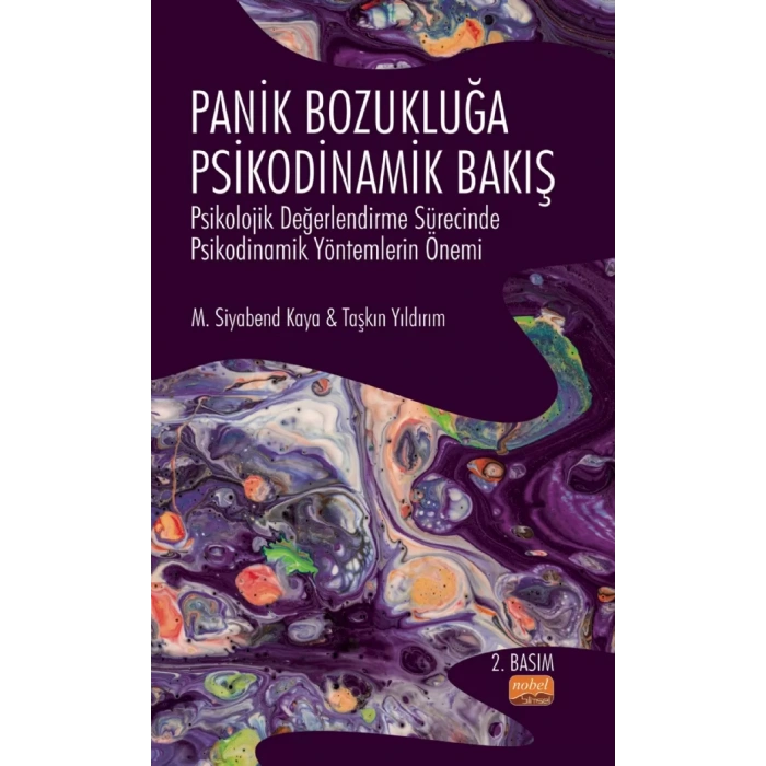PANİK BOZUKLUĞA PSİKODİNAMİK BAKIŞ - Psikolojik Değerlendirme Sürecinde Psikodinamik Yöntemlerin Önemi