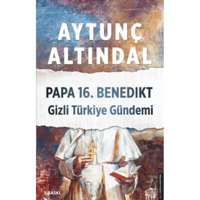 Papa 16. Benedikt Gizli Türkiye Gündemi