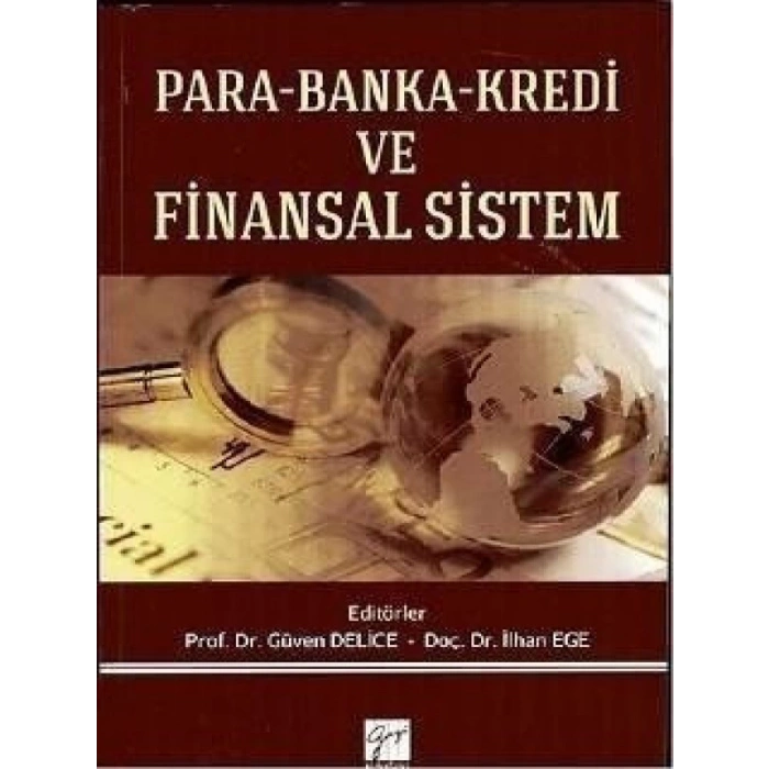 Para Banka Kredi ve Finansal Sistem - Prof. Dr. Güven Delice - Doç. Dr. İlhan Ege