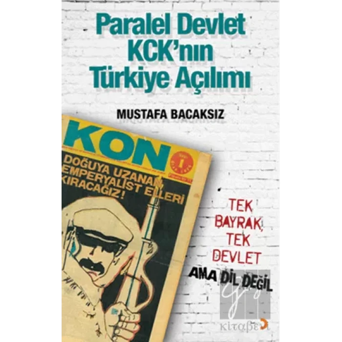 Paralel Devlet KCKın Türkiye Açılımı