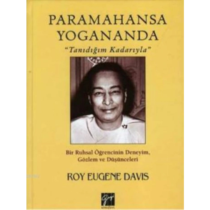 Paramahansa Yogananda Tanıdığım Kadarıyla - Roy Eugene Davis