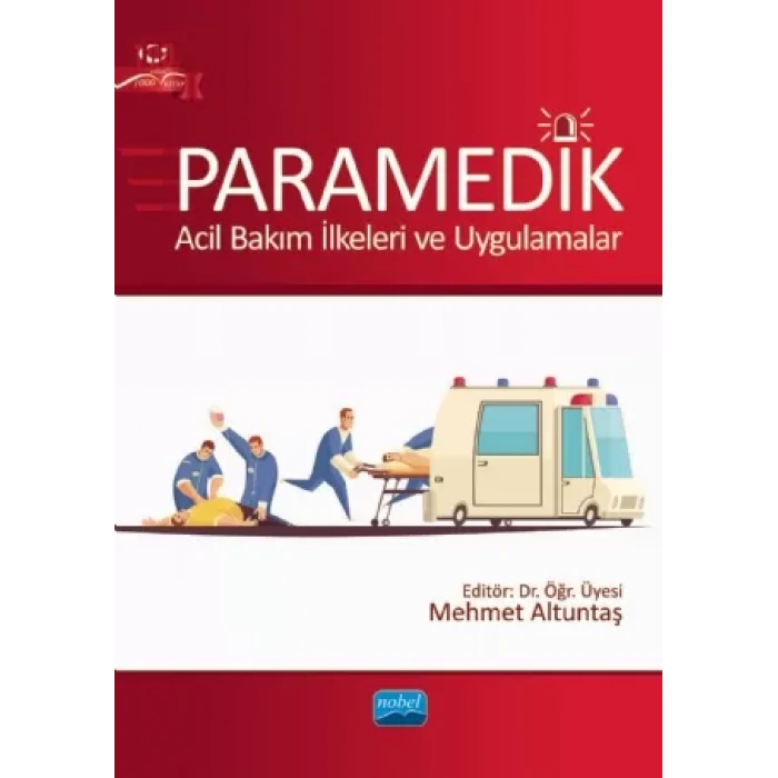PARAMEDİK - Acil Bakım İlkeleri ve Uygulamalar