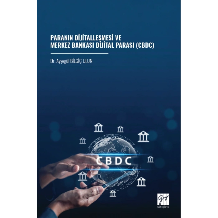Paranın Dijitalleşmesi Ve Merkez Bankası Dijital Parası (Cbdc)
