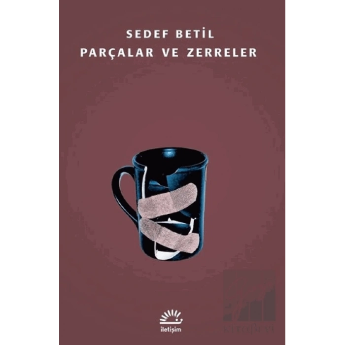 Parçalar ve Zerreler