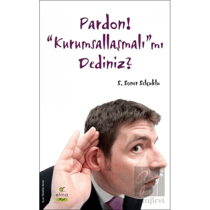 Pardon! “Kurumsallaşmalı”mı Dediniz?