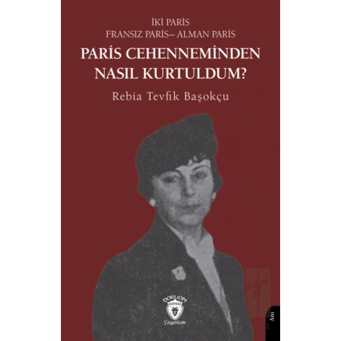 Paris Cehenneminden Nasıl Kurtuldum?
