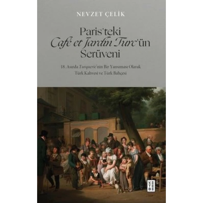 Paris’teki Cafe et Jardin Turc’ün Serüveni