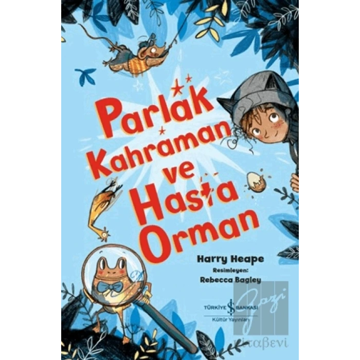 Parlak Kahraman ve Hasta Orman