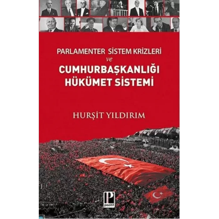 Parlamenter Sistem Krizleri ve Cumhurbaşkanlığı Hükümet Sistemi