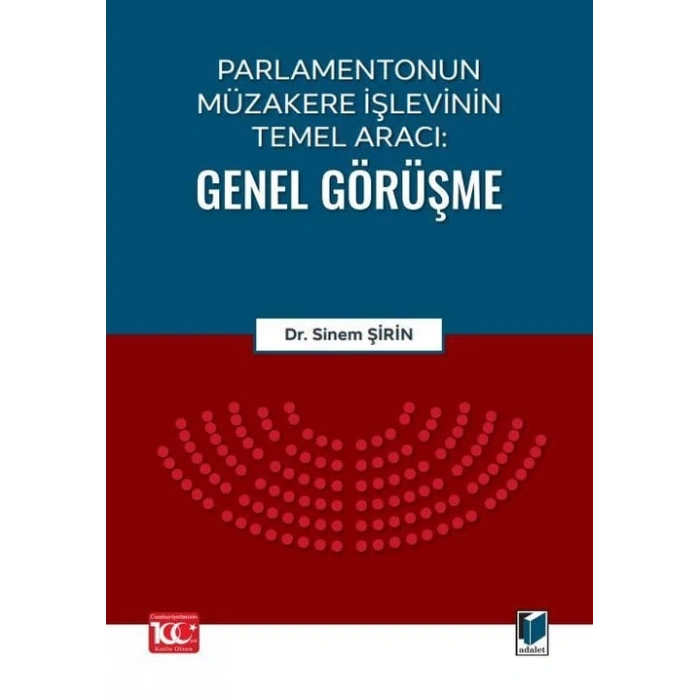 Parlamentonun Müzakere İşlevinin Temel Aracı: Genel Görüşme