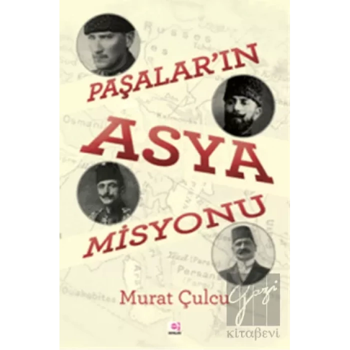Paşaların Asya Misyonu