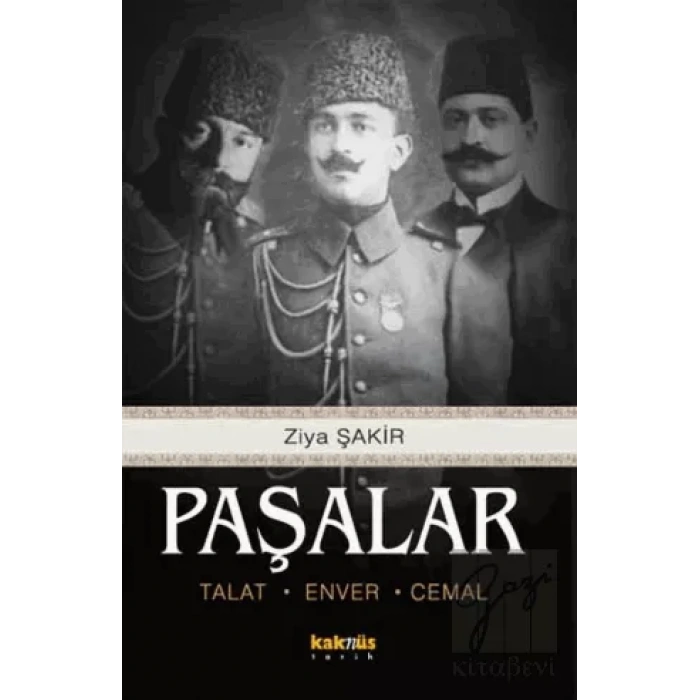Paşalar: Talat, Enver, Cemal