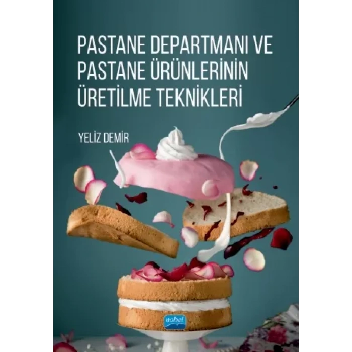 Pastane Departmanı ve Pastane Ürünlerinin Üretilme Teknikleri