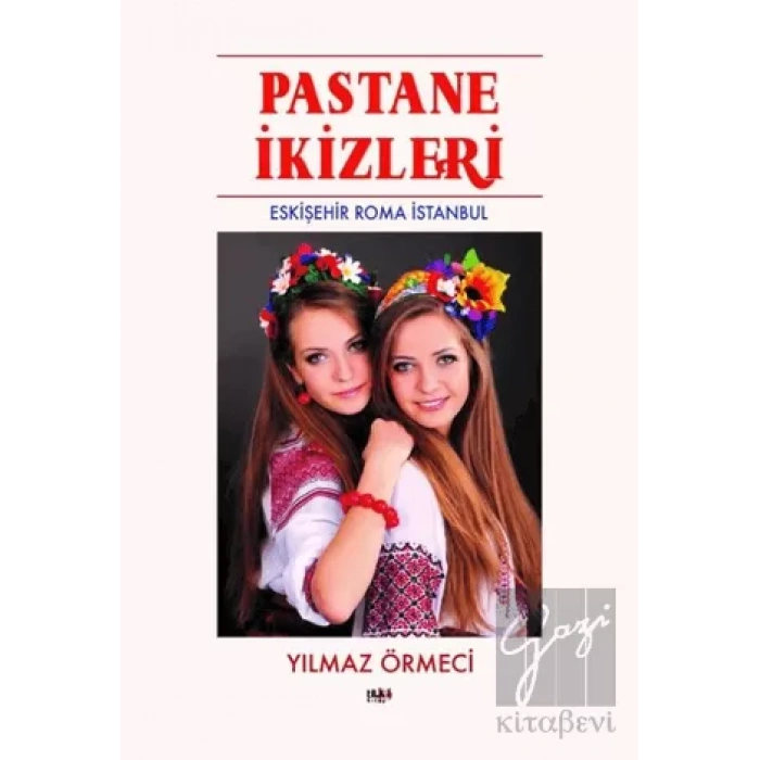 Pastane İkizleri - Eskişehir Roma İstanbul