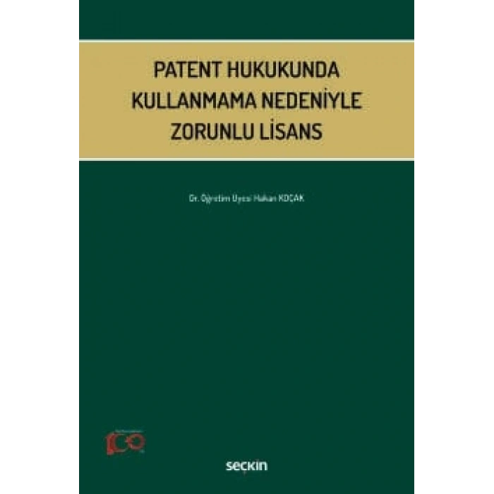 Patent Hukukunda Kullanmama Nedeniyle Zorunlu Lisans