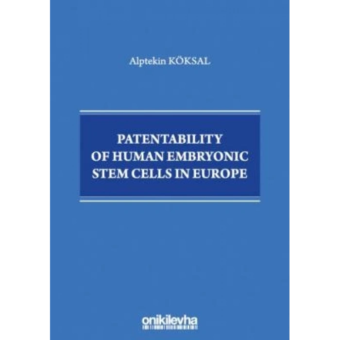 Patentability of Human Embryonic Stem Cells in Europe