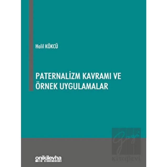 Paternalizm Kavramı ve Örnek Uygulamalar