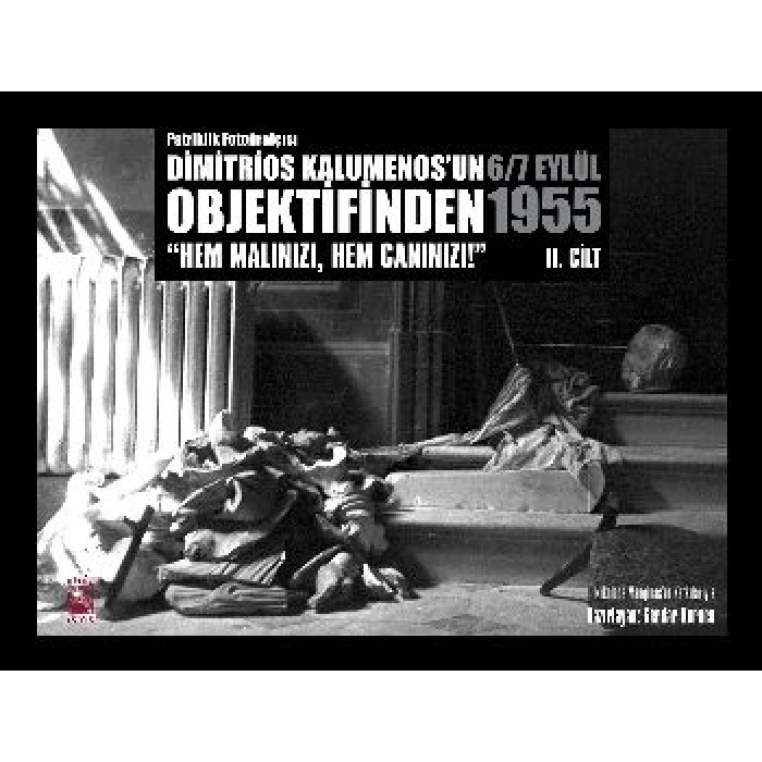 Patriklik Fotoğrafçısı Dimitrios Kalumenosun Objektifinden 6 7 Eylül 1955 2. Cilt