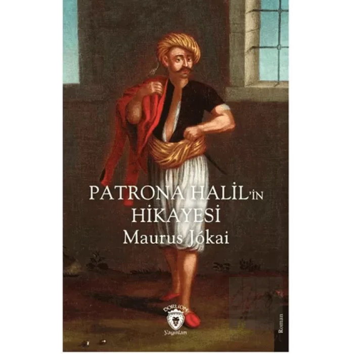 Patrona Halil’in Hikayesi