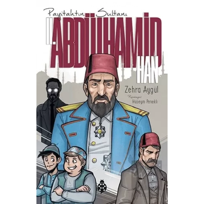 Payitahtın Sultanı 2. Abdülhamit Han