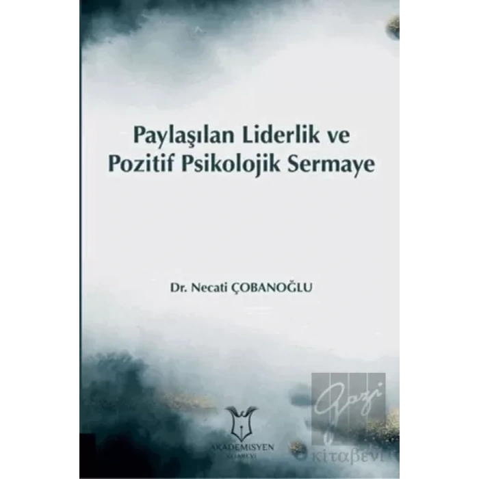 Paylaşılan Liderlik ve Pozitif Psikolojik Sermaye