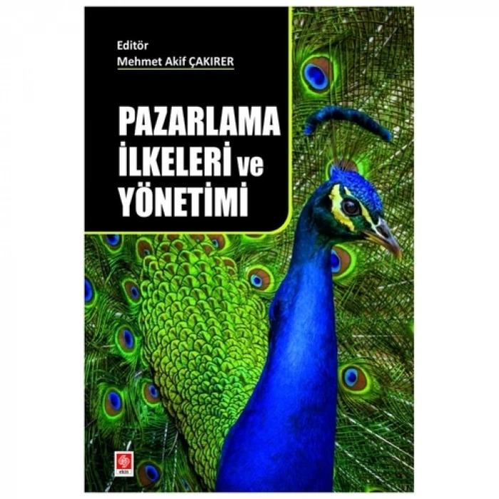 Pazarlama İlkeleri ve Yönetimi Mehmet Akif Çakırer