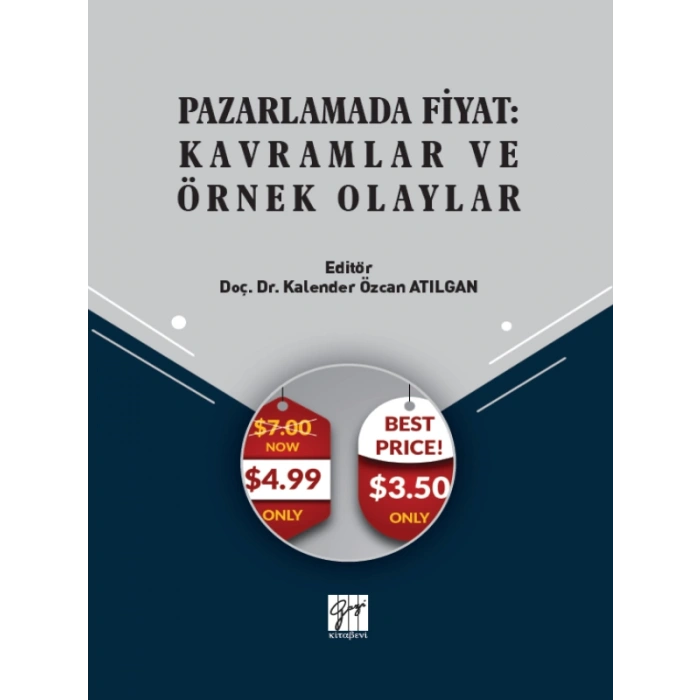 Pazarlamada Fiyat: Kavramlar ve Örnek Olaylar - Doç. Dr. Kalender Özcan ATILGAN
