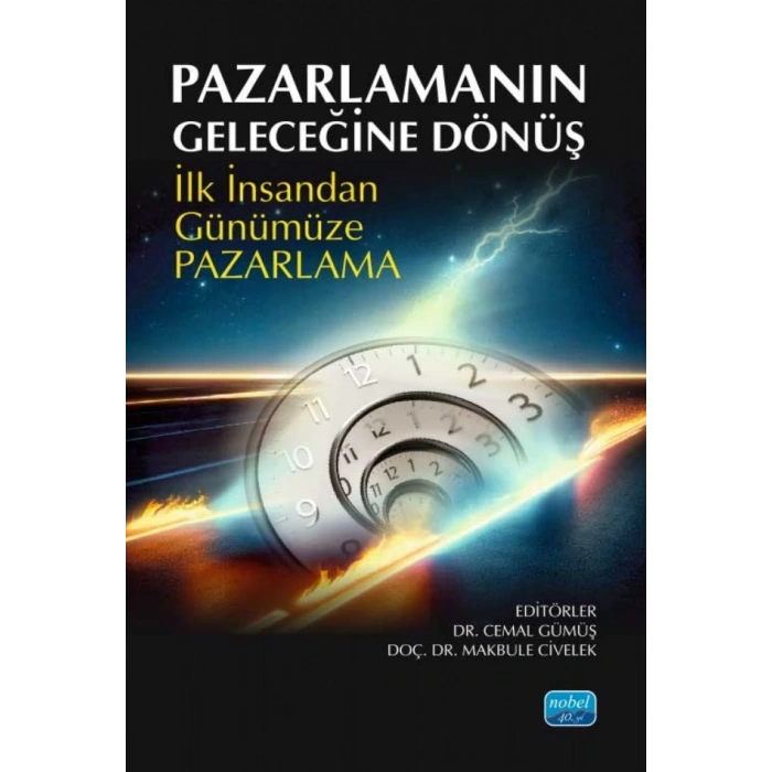 PAZARLAMANIN GELECEĞİNE DÖNÜŞ - İlk İnsandan Günümüze Pazarlama