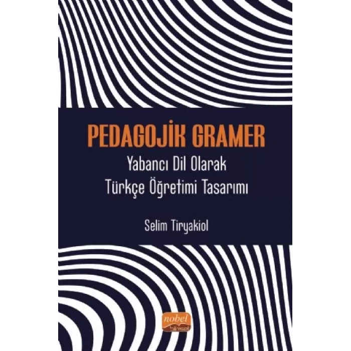 PEDAGOJİK GRAMER - Yabancı Dil Olarak Türkçe Öğretimi Tasarımı