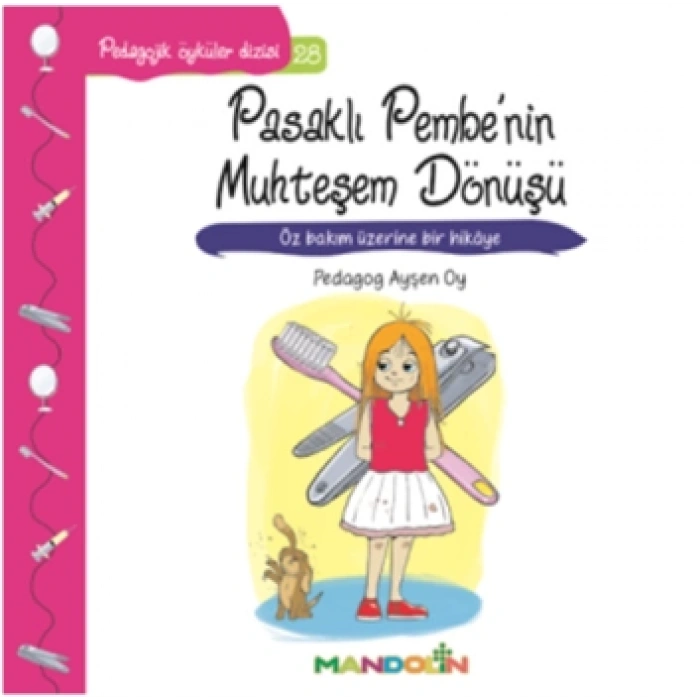 Pedagojik Öyküler Dizisi 28 - Pasaklı Pembenin Muhteşem Dönüşü