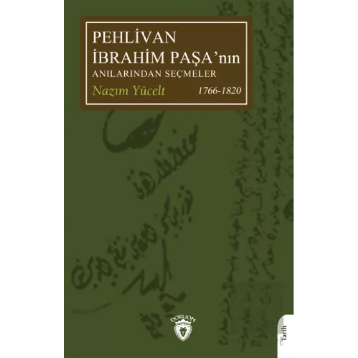 Pehlivan İbrahim Paşa’nın Anılarından Seçmeler