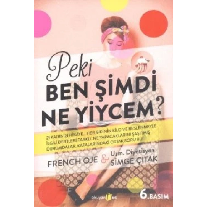Peki Ben Şimdi Ne Yiycem?