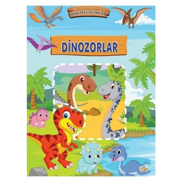 Pencereli Kitaplar Dinozorlar (Sıvama Cilt)