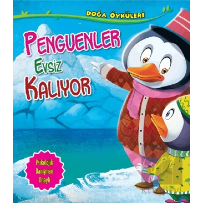 Penguenler Evsiz Kalıyor - Doğa Öyküleri