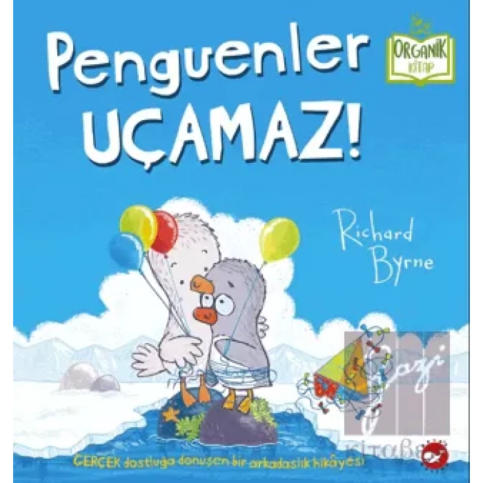 Penguenler Uçamaz! (Ciltli)