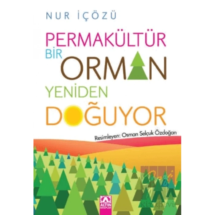 Permakültür - Bir Orman Yeniden Doğuyor