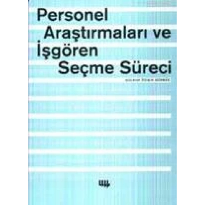 PERSONEL ARAŞTIRMALARI İŞGÖREN SEÇME SÜRECİ